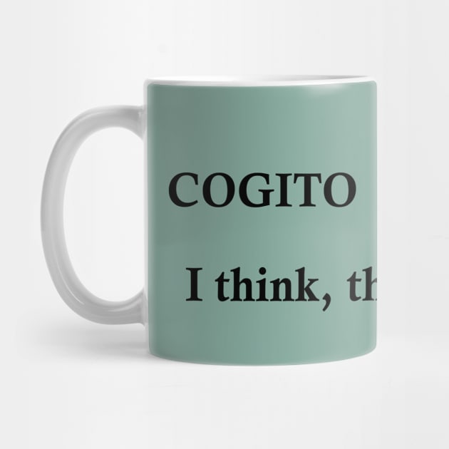 cogito ergo sum, i think therfore i am by omitay